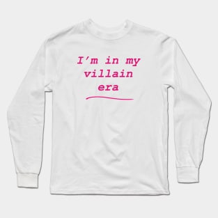 I’m in my villain era (pink) Long Sleeve T-Shirt